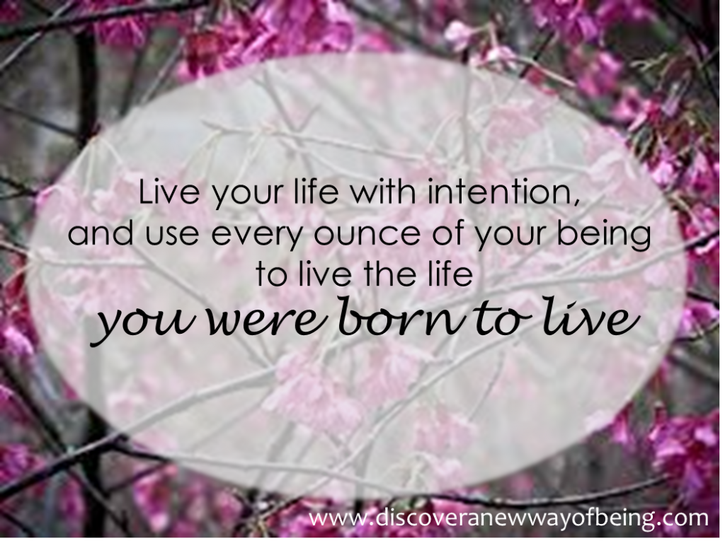 Live the life you were born to live